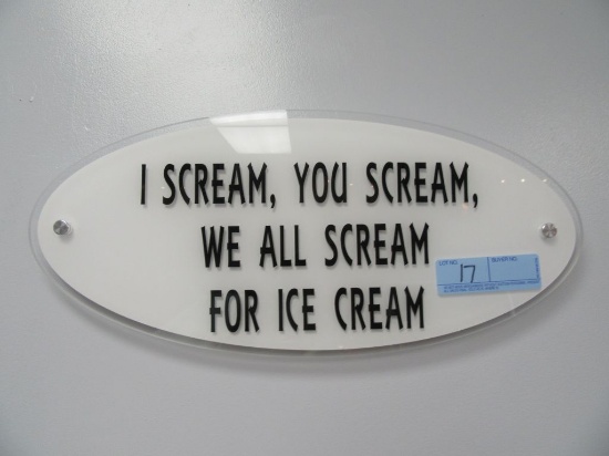 "I SCREAM, YOU SCREAM, WE ALL SCREAM FOR ICE CREAM" SIGN