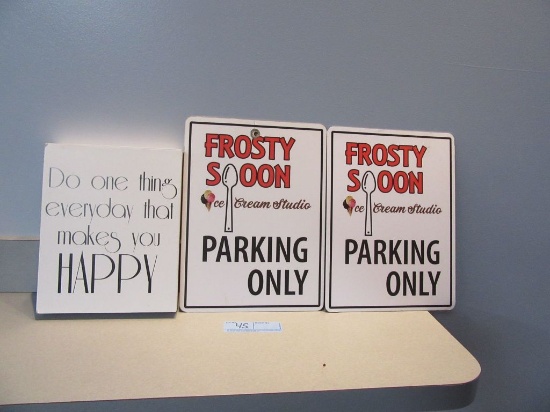 (2) PARKING SIGNS AND (1) HAPPY SIGN
