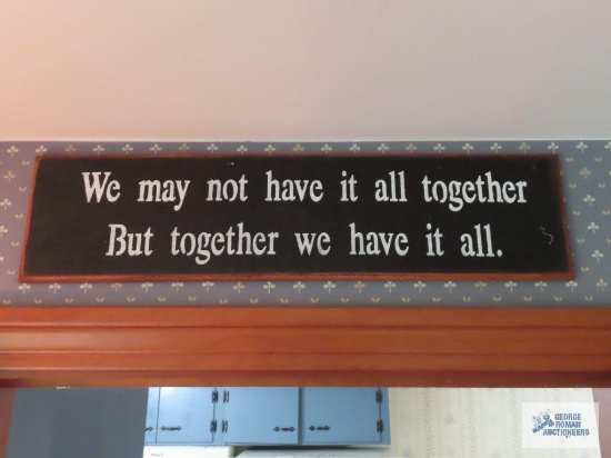We may not have it all together but together we have it all decorative wooden sign.