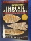 Book: Official Overstreet Indian Arrowheads Identification and Price Guide Twelfth Edition.