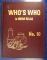 Hardback Book: Who's Who in Indian Relics No. 10 by Janie Jinks-Weidner. First Edition.