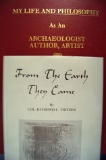 2 Col. Vietzen books: From the Earth They Came, and My Life and Philosophy As An Archaeologist