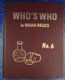 Hardcover: Who's Who in Indian Relics #6 by Thompson 1984.