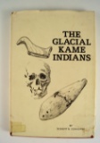 Hardcover Book: The Glacial Kame Indians by Robert N. Converse.