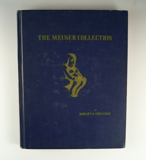 Hardcover book "The Meuser Collection" by Robert Converse signed by author. First edition, 1977.