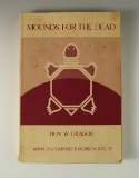 Softcover book: Mounds For The Dead by Don W. Dragoo, in good condition.