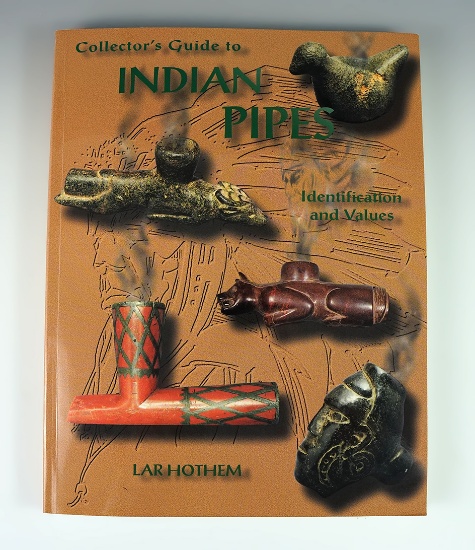 Highly collectible! Softcover book: Collectors Guide To Indian Pipes by Lar Hothem.