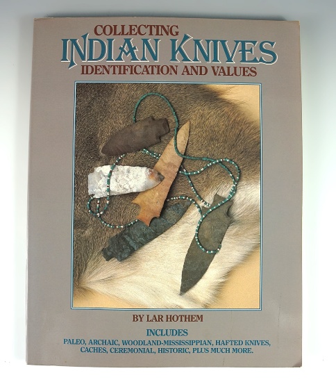 Softcover book : Collecting Indian Knives by Lar Hothem. Black-and-white photos throughout, 152 page