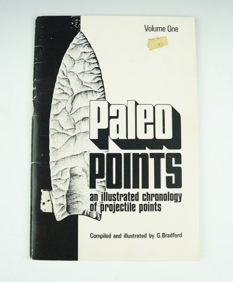 48 page booklet  "Paleo Points - An Illustrated Chronology of Projectile Points" by G. Bradford.
