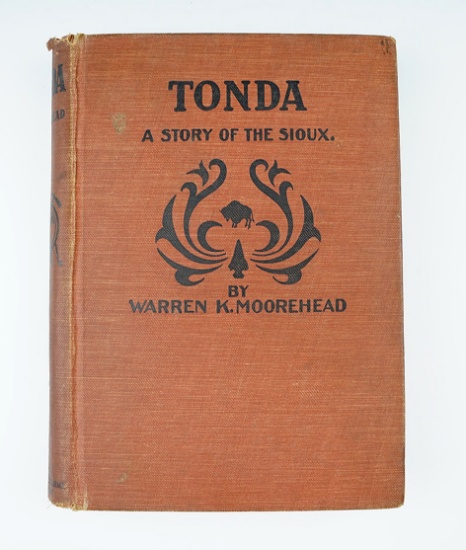 Hardcover Book: "Tonda - a story of the Sioux" by Warren K. Moorehead. First edition, 1904.