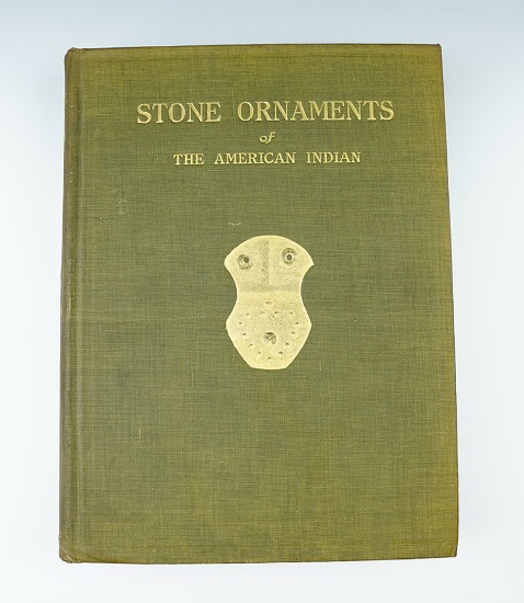 Rare Hardcover Book: "Stone Ornaments of the American Indian" by Warren K. Morehead.