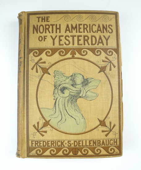 Hardback Book: "The North American of Yesterday", by Frederick S. Dellenbaugh - 1902.