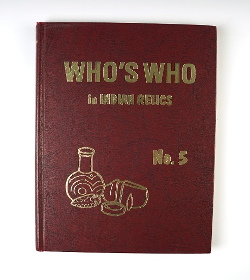 Hardcover Book: "Whos' Who in Indian Relics" No. 5, 1st edition. In very good condition.