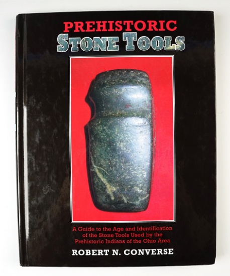 Hardback Book: Prehistoric Stone Tools by Robert N. Converse.