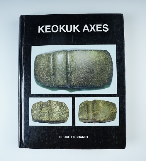 Hardcover Book: "Keokuk Axes" by Bruce Filbrandt, copyright 1997 and signed by author.