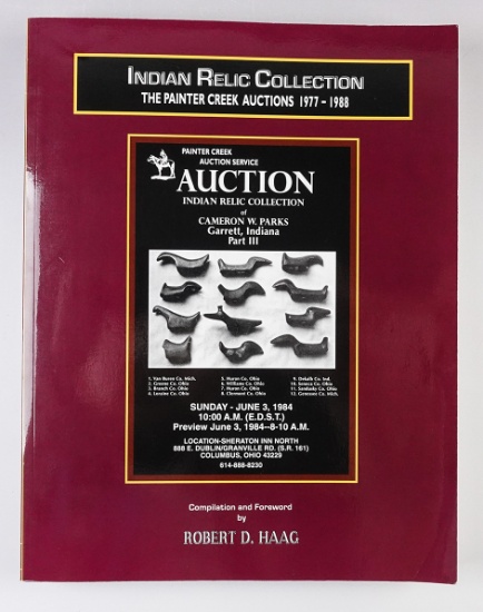 Softcover Book: "Indian Relic Auction Collection: The Painter Creek Auctions 1977-1988". Signed!