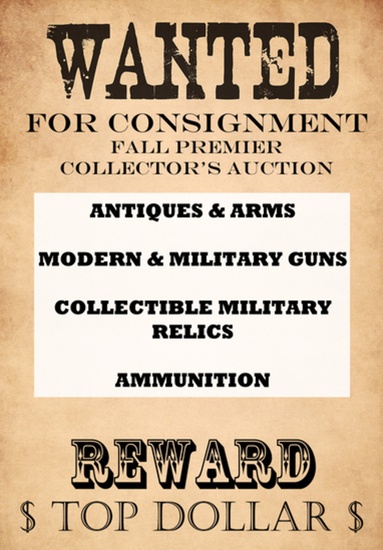 Fall Premier Gun & Military Collector's Auction - LAST CALL FOR CONSIGNMENTS