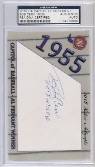 BOB CERV 2018 HISTORIC AUTOGRAPHS CAPITOL OF BASEBALL SERIES 1 AUTOGRAPH / PSA