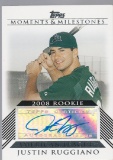 JUSTIN RUGGIANO 2008 TOPPS MOMENTS AND MILESTONES AUTOGRAPH ROOKIE CARD