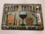 Group Therapy Practiced Here - bar drinking party sign approx 12x8 inches.