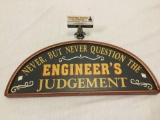 Hand made wooden wall hanging sign - Never, But Never Question The Engineer?s Judgement