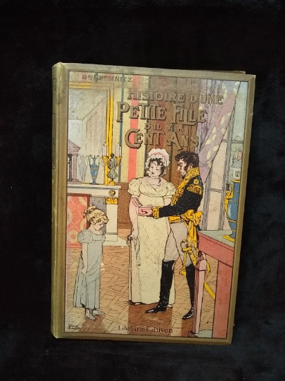 Antique Book, Histoire d'une Petite Fille D'il Y A Zent Ans, Gold edge pages, illustrated, French