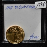SCARCE 1995 $10 1/4 OZ AMERICAN GOLD EAGLE