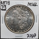 1878 7/8 (WEAK) MS62 MORGAN DOLLAR