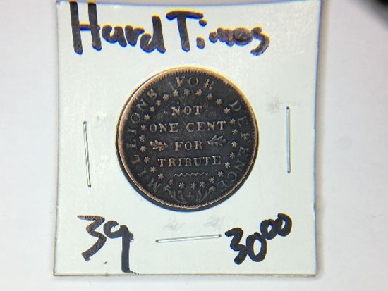 1841 HARD TIMES TOKEN.  IT SAYS "MILLIONS FOR DEFENSE NOT ONE CENT FOR TRIB