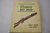 Mauser Bolt Rifles By Ludwig Olson. Hardcover Bk