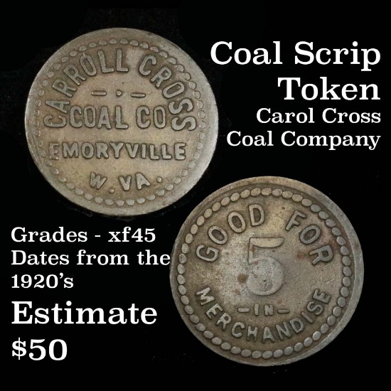 Coal Scrip Token. Carol Cross Coal co. W. VA.  Coal Scrip Token Grades xf+
