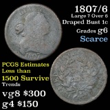 1807/6 Large Draped Bust Large Cent 1c Grades g+ (fc)