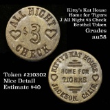 Kitty's Kat House, Home for Tigers, J All Night $3 Check, Brothel Token #210302 Grades au58