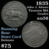 1835 John J Adams,  Running Boar Store Card Hard Times Token 1c Grades Choice AU/BU Slider