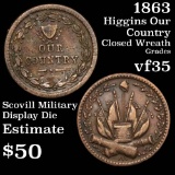 c1863 Higgins' Our Country Die 23 closed Wreath Military tophies obv Civil War Token 1c Grades vf++