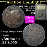 *** Auction Highlight *** 1796 Liberty Cap Flowing Hair large cent 1c Grade