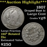 ***Auction Highlight*** 1807 Draped Bust Large Cent 1c 180° rotated die Grades vg, very good (fc)