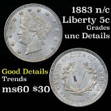 1883 n/c Liberty Nickel 5c Grades Unc Details