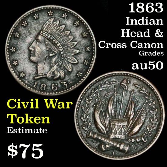 1863 Civil War Token w/Indian Head Obv & Cross Cannon Rev  Civil War Token 1c Grades AU, Almost Unc