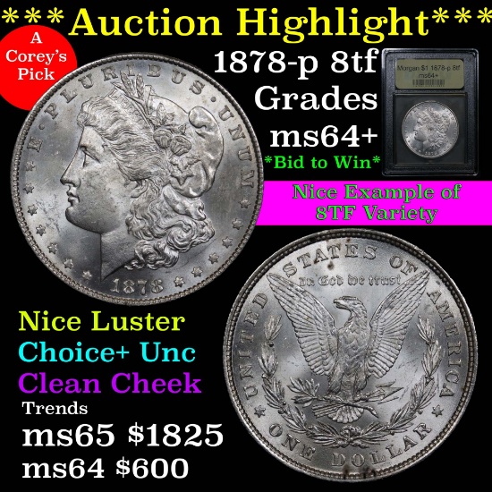 ***Auction Highlight*** 1878-p 8tf Morgan Dollar $1 Grades Choice+ Unc (fc)