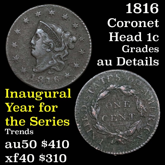 Tough Date 1816 Coronet Head Large Cent 1c Grades AU Details