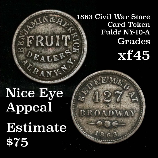 All Original 1863 Civil War Store Card Token Fuld # NY-10-A Civil War Token 1c Grades xf+