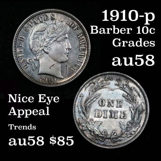 1910-p Barber Dime 10c Near Unc Grades Choice AU/BU Slider Great toning