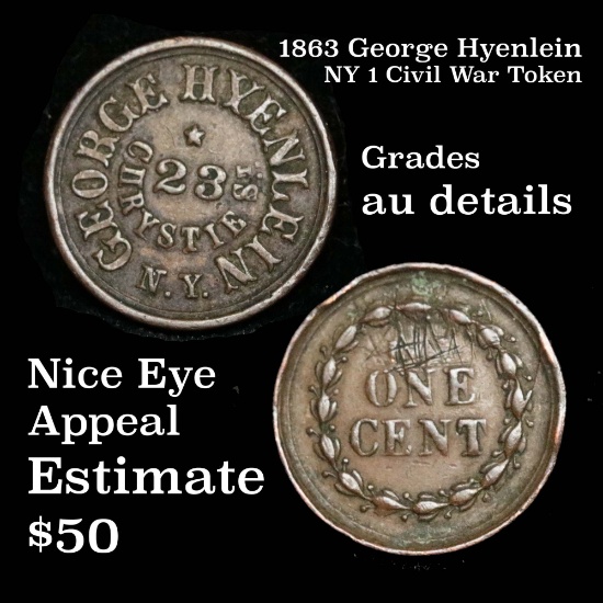 1863 George Hyenlein, NY 1 Civil War Token Civil War Token 1c Grades AU Details