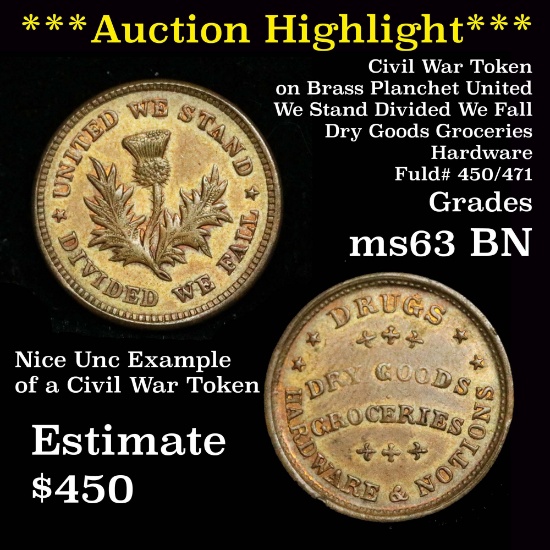***Auction Highlight*** United We Stand Divided We Fall Fuld # 450/471 Grades Select Unc BN (fc)