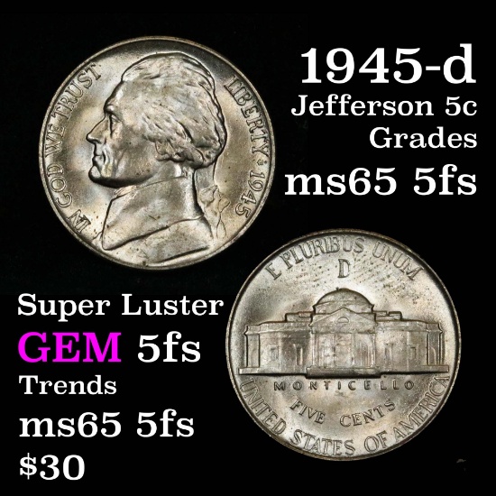 1945-d Jefferson Nickel 5c Irridescent Toning Grades GEM 5fs Super Luster