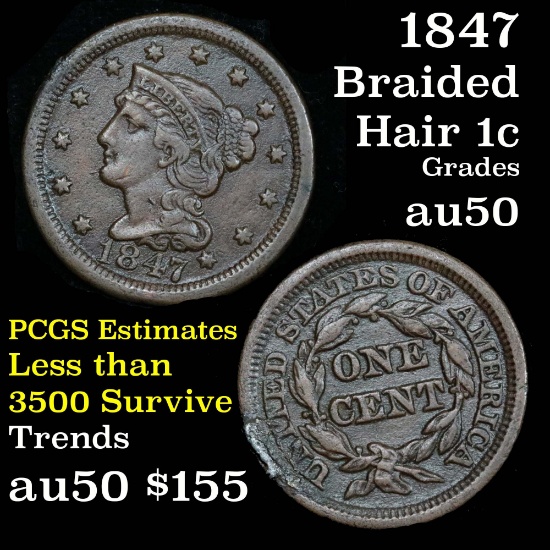 1847 Braided Hair Large Cent 1c Grades AU, Almost Unc pleasing Chocolate Brown Color