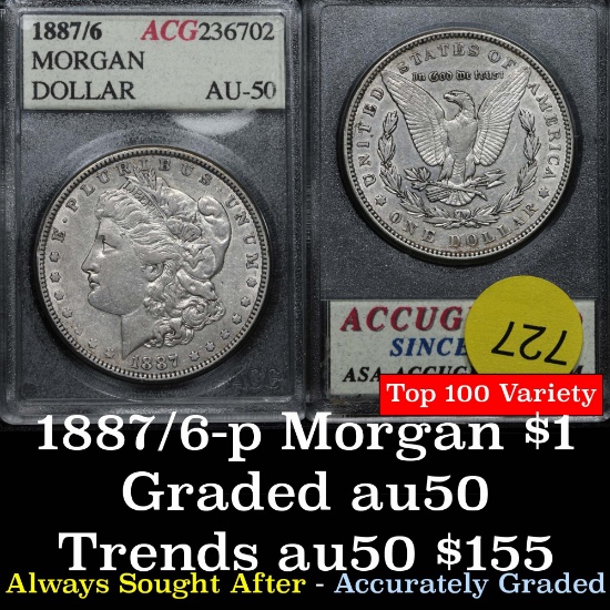 Top 100 1887/6-p Morgan Dollar $1 Vam 2 '7/6 overdate' Graded By ACG