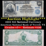 *Auction Highlight* 1902 $10 Nat'l Currency, American National Bank of Terrell, TX Grades vf++ (fc)