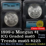 1899-o Morgan Dollar $1 frosty luster Graded ms65 By ICG clean cheek (fc)